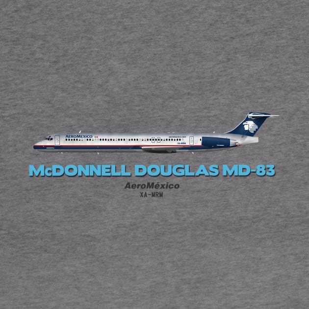 McDonnell Douglas MD-83 - AeroMéxico by TheArtofFlying
